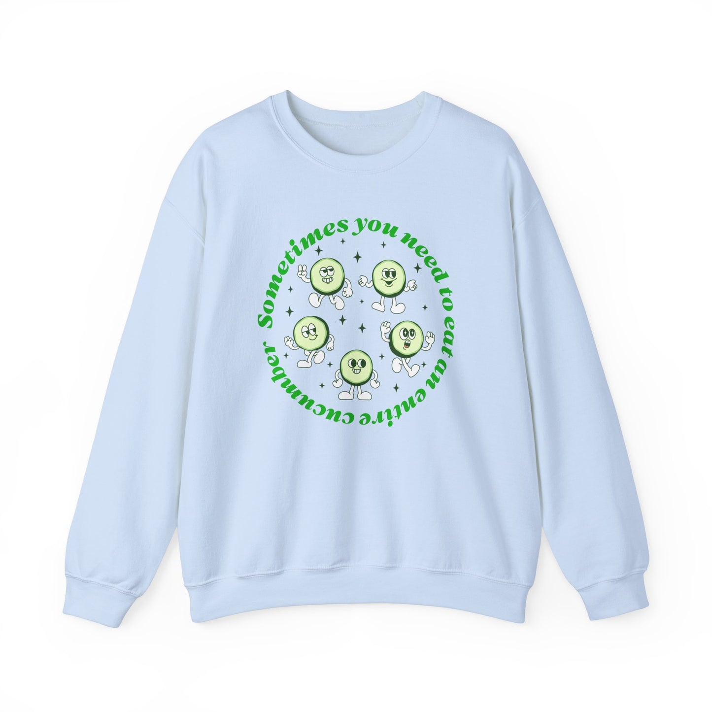 Sometimes You Need To Eat An Entire Cucumber Crewneck Sweater