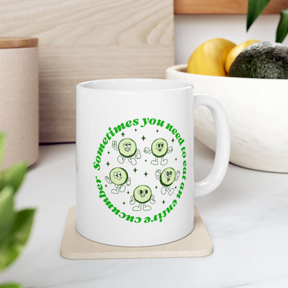 Sometimes You Need To Eat An Entire Cucumber Mug, (11oz, 15oz)